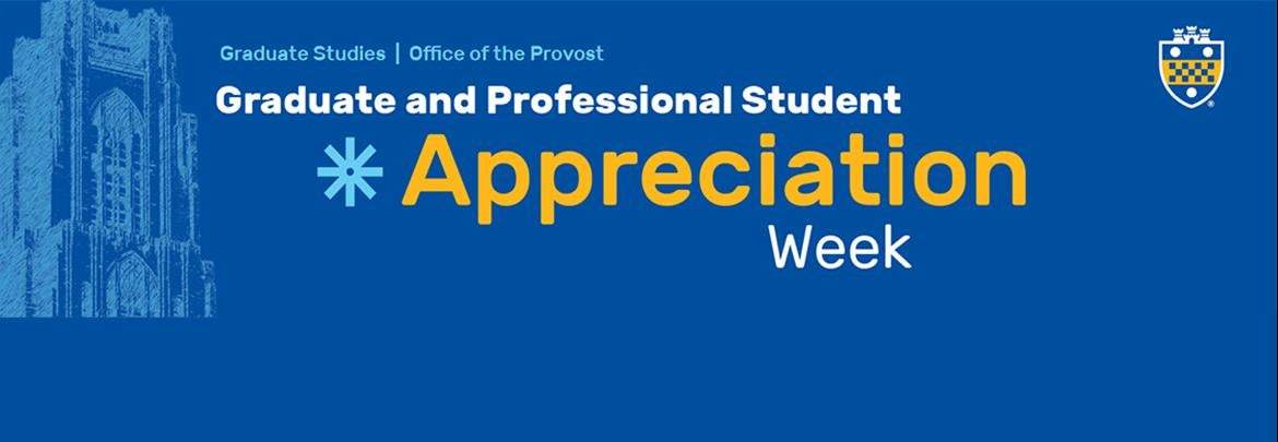 Graduate and Professional Student Appreciation Week banner